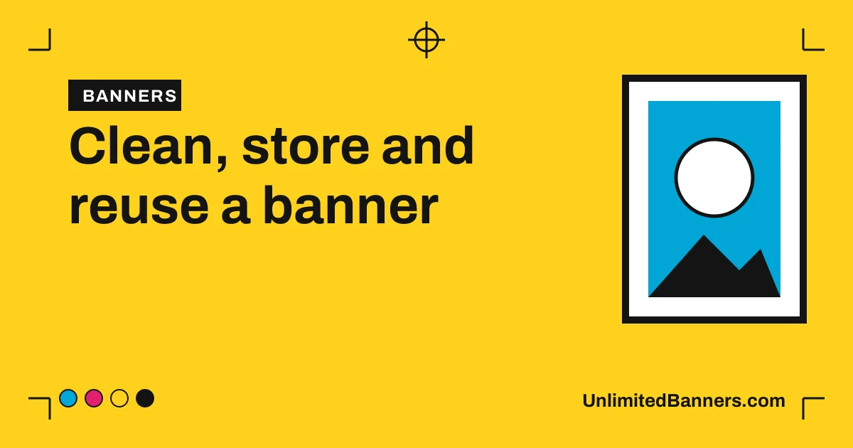How to clean, store and reuse a banner illustration