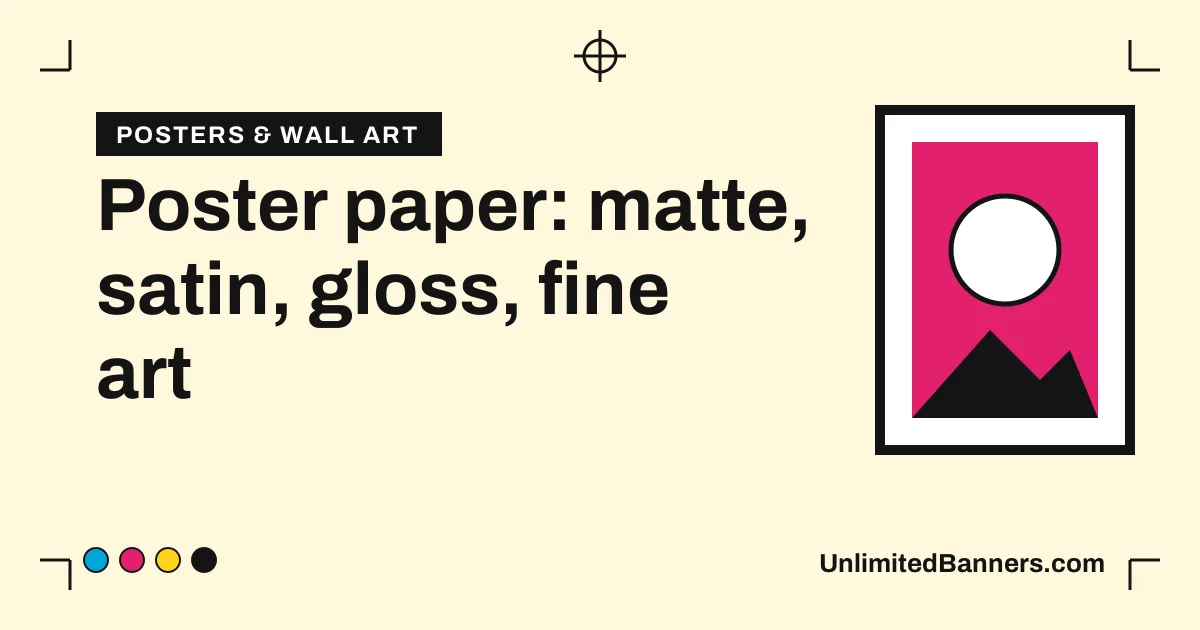 Poster paper types: matte, satin, gloss and fine art compared illustration